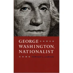 George Washington, Nationalist