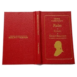 George Washington's Rules of Civility & Decent Behaviour in Company and Conversation