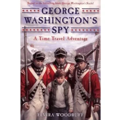 George Washington's Spy: A Time Travel Adventure