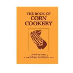 The Book of Corn Cookery